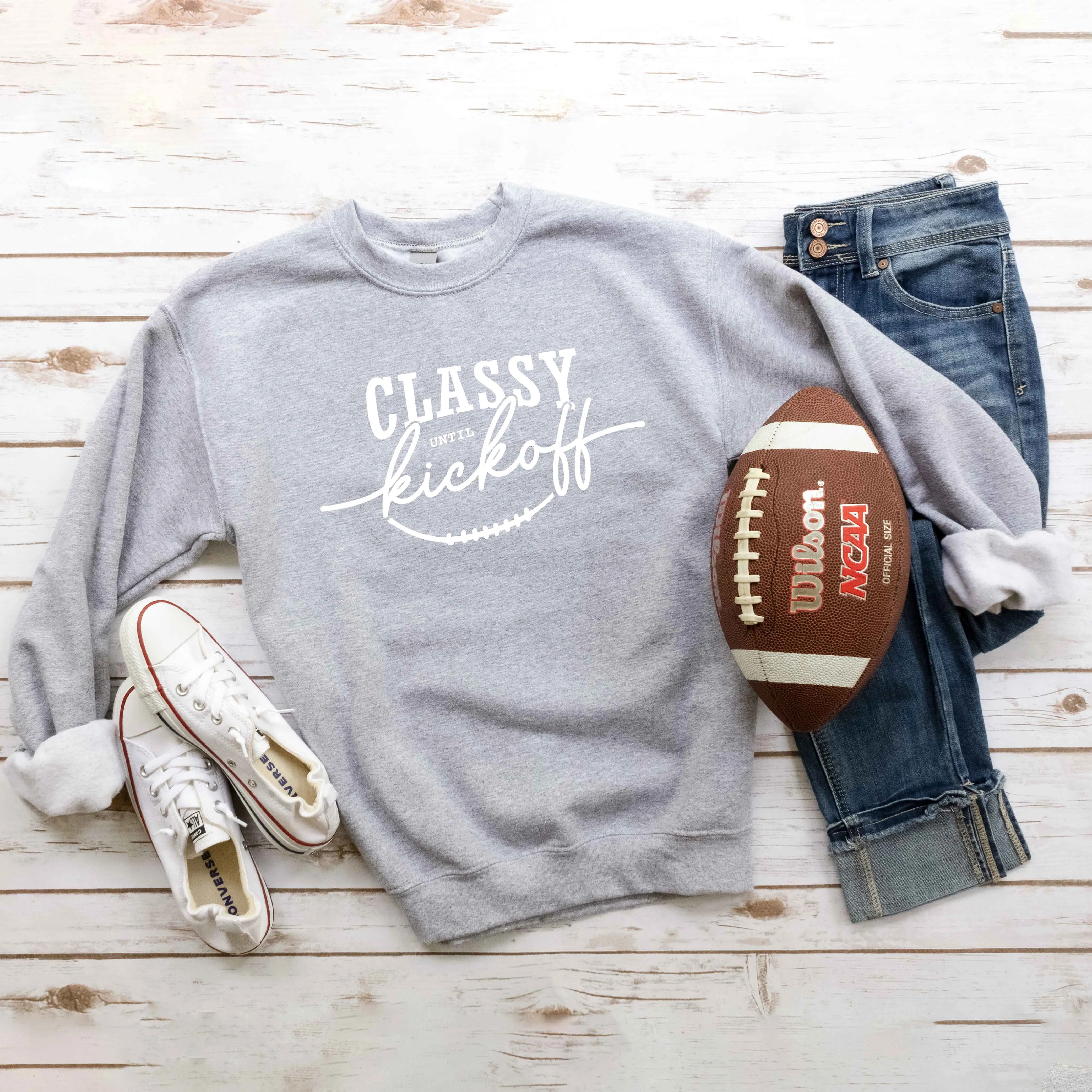 Classy Until Kickoff | Sweatshirt