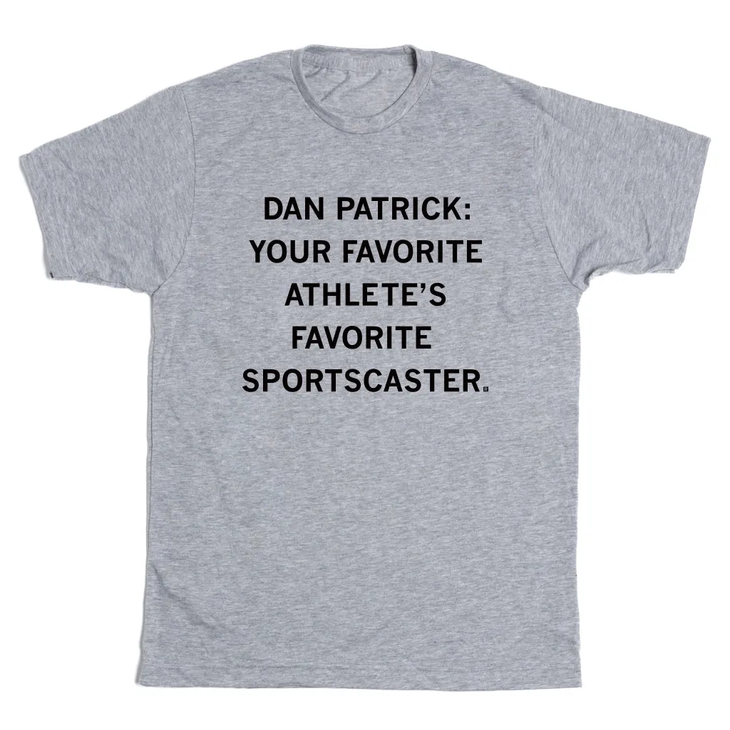 Dan Patrick: Your Favorite Athlete's Favorite Sportscaster