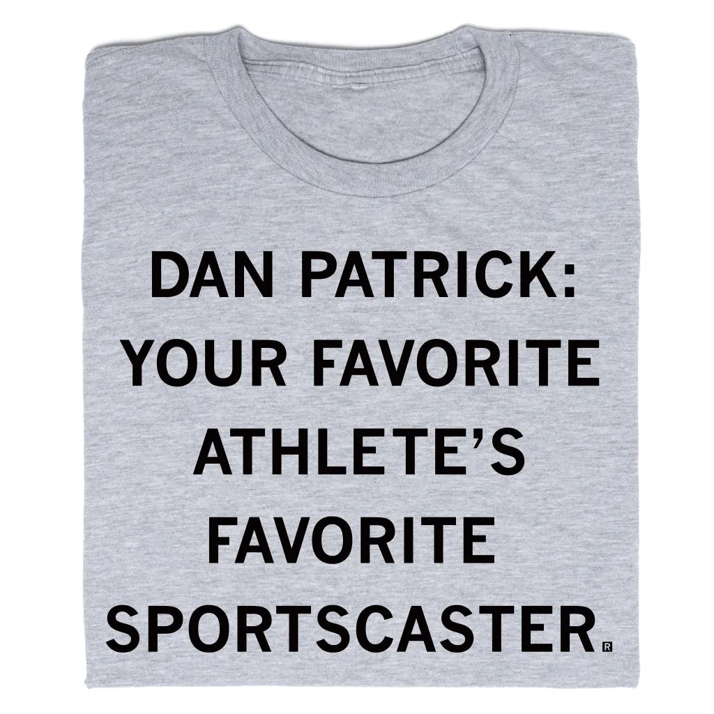 Dan Patrick: Your Favorite Athlete's Favorite Sportscaster