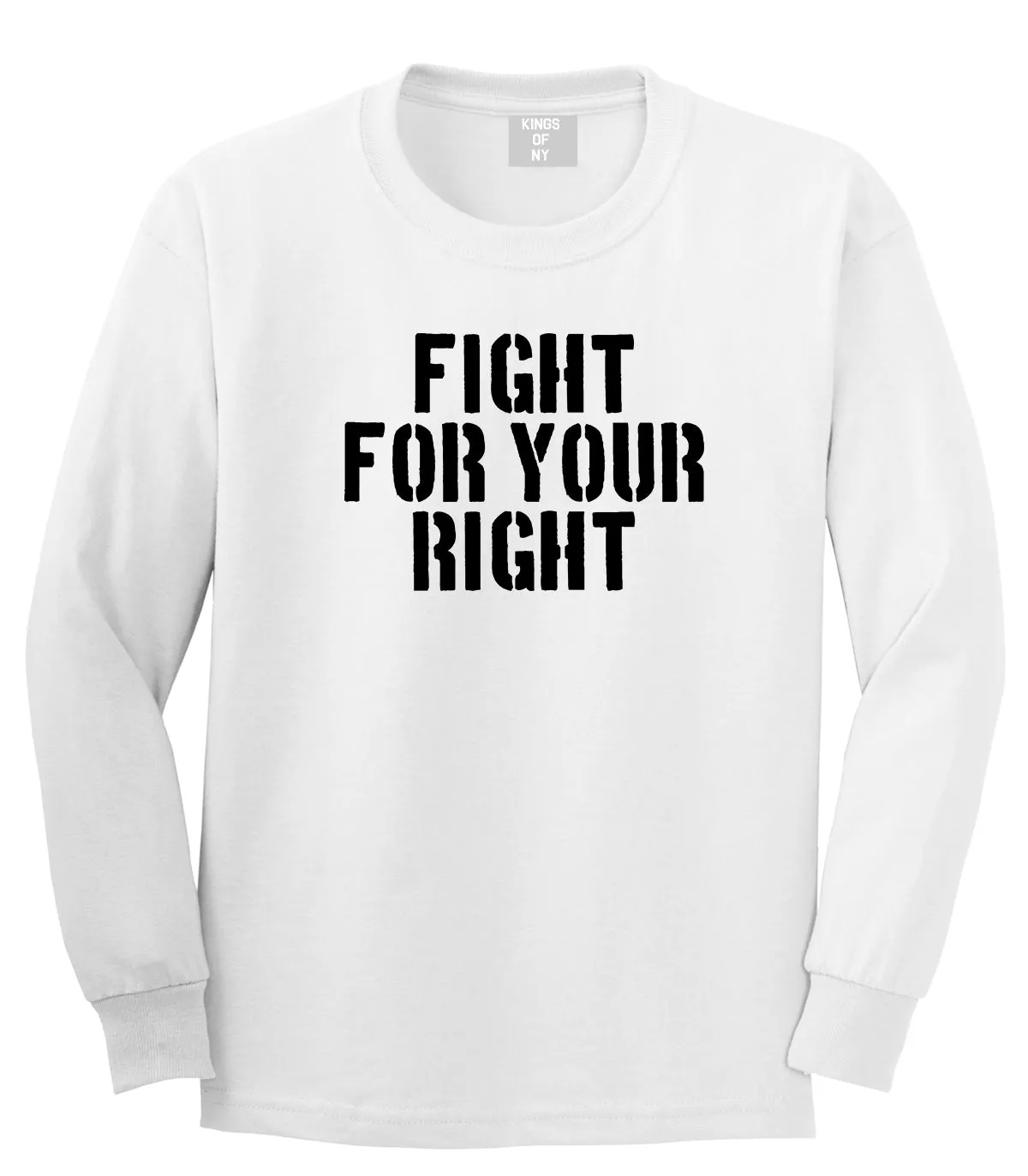 Fight For Your Right Mens Long Sleeve T-Shirt