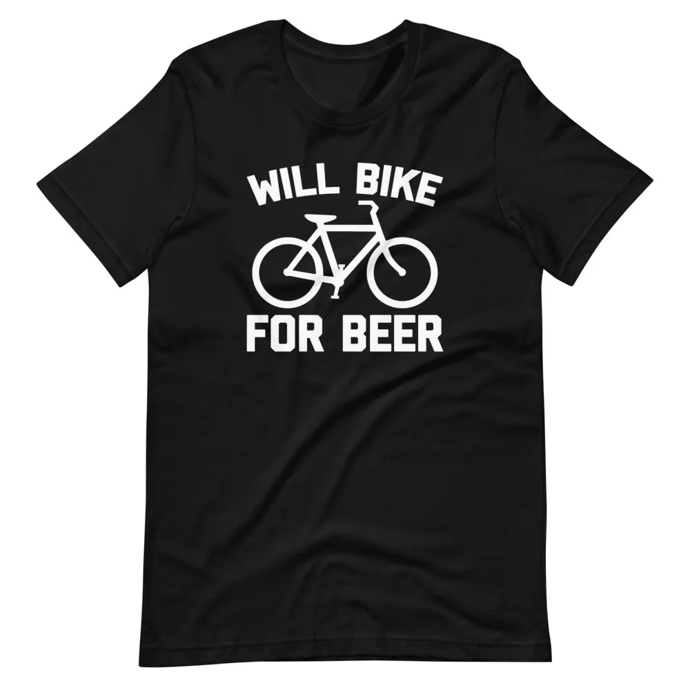 Will Bike For Beer T-Shirt (Unisex)